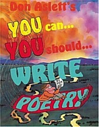 You Can, You Should, Write Poetry (Paperback)
