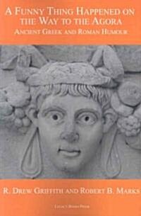 A Funny Thing Happened on the Way to the Agora (Paperback)