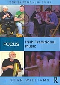 Focus: Irish Traditional Music (Paperback)