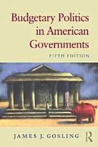 Budgetary Politics in American Governments (Paperback, 5 Rev ed)