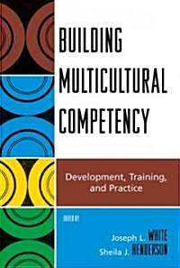 Building Multicultural Competency: Development, Training, and Practice (Hardcover)