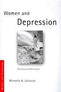 Women and Depression : Recovery and Resistance (Paperback)