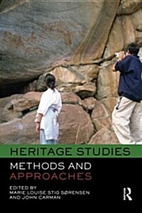 Heritage Studies : Methods and Approaches (Paperback)
