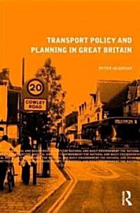 Transport Policy and Planning in Great Britain (Paperback)