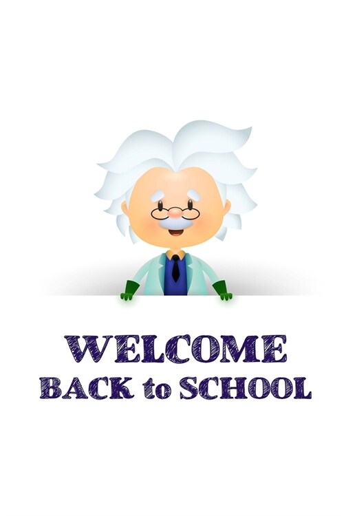 Welcome Back to School by Professor Albert Einstein: To Do List Notebook, Planner and Daily Task Manager with Checkboxes (Paperback)