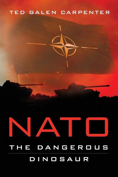 NATO: Dangerous Dinosaur (Paperback)