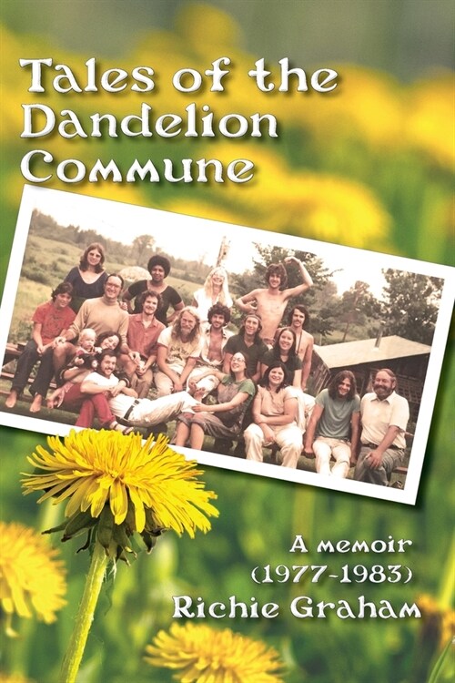 Tales of the Dandelion Commune (Paperback)