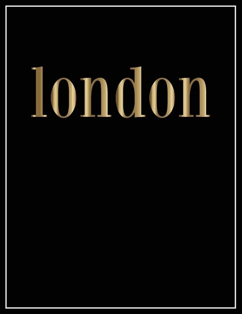 London: Gold and Black Decorative Book - Perfect for Coffee Tables, End Tables, Bookshelves, Interior Design & Home Staging Ad (Paperback)