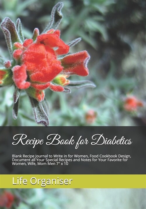 Recipe Book for Diabetics: Blank Recipe Journal to Write in for Women, Food Cookbook Design, Document all Your Special Recipes and Notes for Your (Paperback)