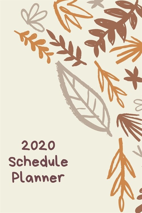 2020 Planner: Daily-Weekly-Monthly Schedule Organizer - Diary & Notes - Tel Info & Password Log - Perfect Size 6x9 inches - 128 Page (Paperback)