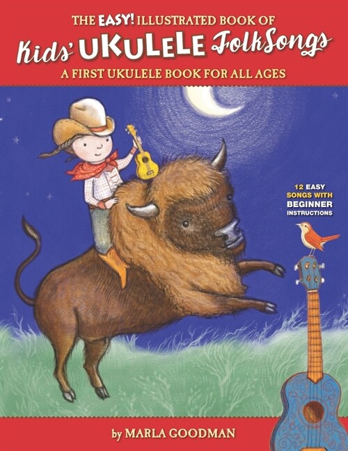 The Easy Illustrated Book of Kids Ukulele Folk Songs: A first ukulele book for all ages (Paperback)