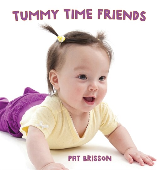 Tummy Time Friends (Board Books)