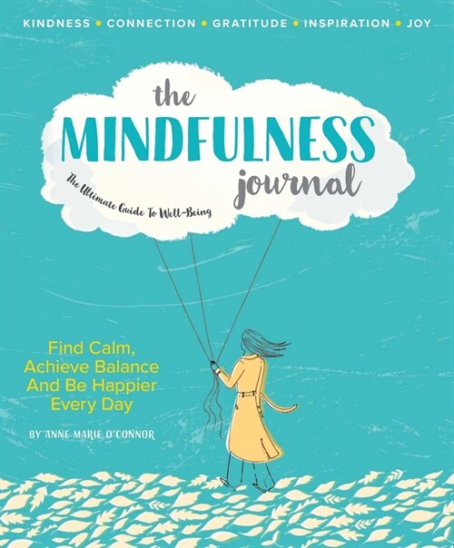 The Mindfulness Journal: The Ultimate Guide to Well-Being (Paperback)