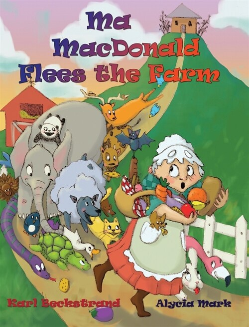 Ma MacDonald Flees the Farm: Its Not a Pretty Picture . . . Book (Hardcover)