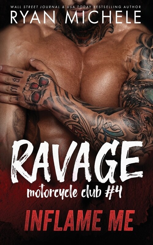 Inflame Me (Ravage MC #4): A Motorcycle Club Romance (Paperback)