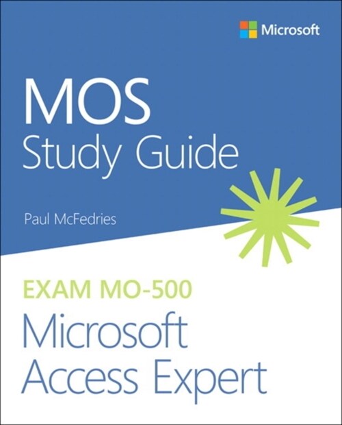 Mos Study Guide for Microsoft Access Expert Exam Mo-500 (Paperback)