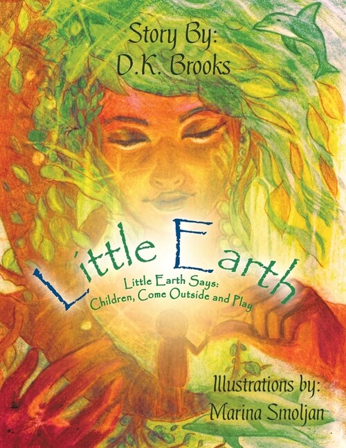 Little Earth: Little Earth Says: Children, Come Outside and Play (Paperback)