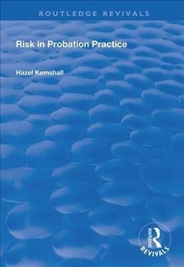 Risk in Probation Practice (Paperback, 1)