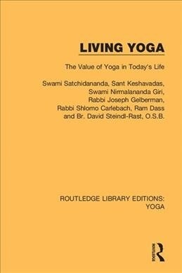 Living Yoga : The Value of Yoga in Todays Life (Paperback)