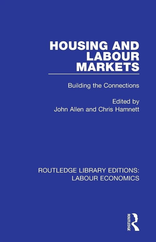 Housing and Labour Markets : Building the Connections (Paperback)