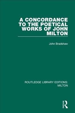 A Concordance to the Poetical Works of John Milton (Paperback, 1)
