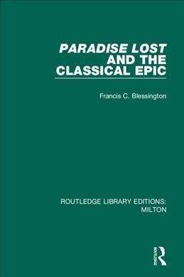 Paradise Lost and the Classical Epic (Paperback, 1)