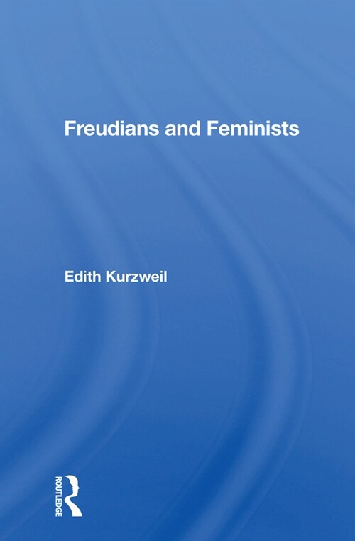 Freudians And Feminists (Paperback, 1)