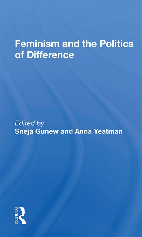 Feminism And The Politics Of Difference (Paperback, 1)