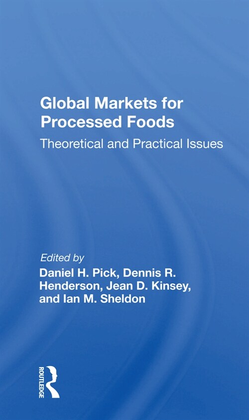 Global Markets For Processed Foods : Theoretical And Practical Issues (Paperback)