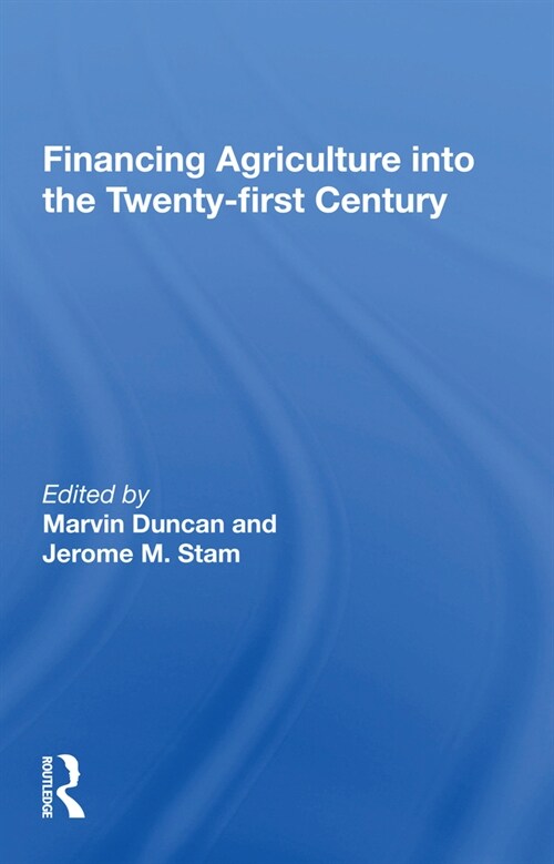 Financing Agriculture Into The Twenty-first Century (Paperback, 1)