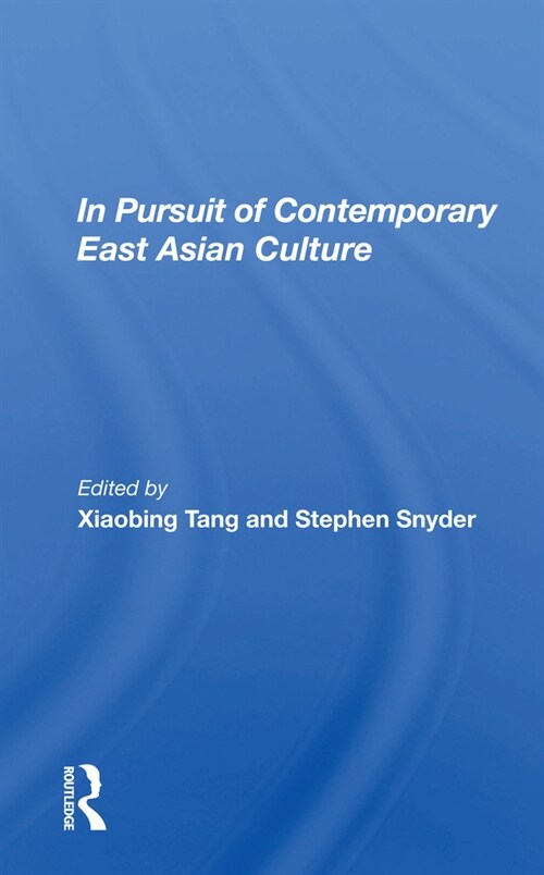 In Pursuit Of Contemporary East Asian Culture (Paperback, 1)