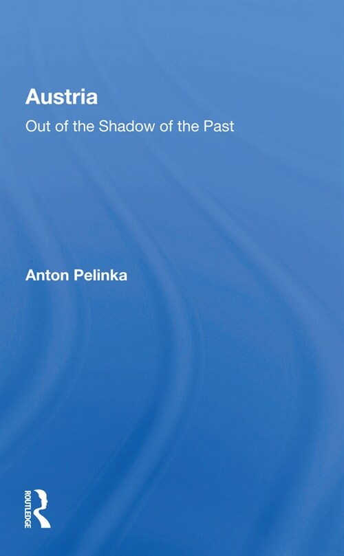 Austria : Out Of The Shadow Of The Past (Paperback)