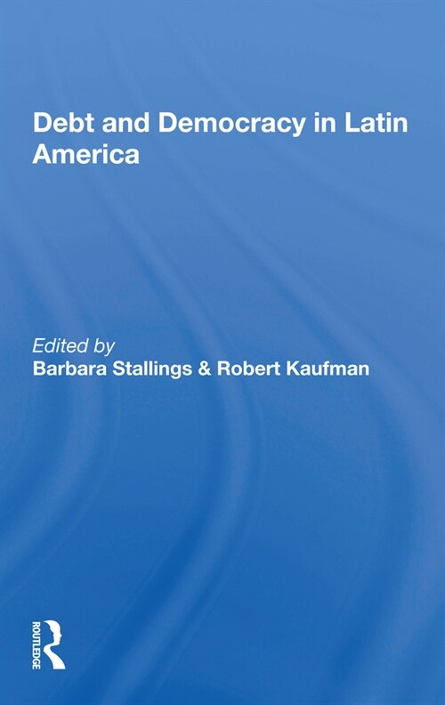 Debt And Democracy In Latin America (Paperback, 1)