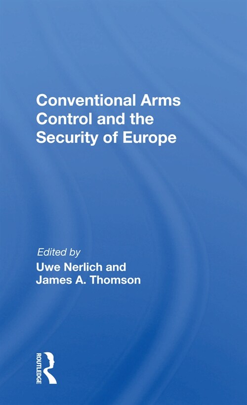 Conventional Arms Control And The Security Of Europe (Paperback, 1)