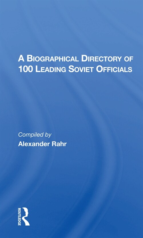 A Biographical Directory Of 100 Leading Soviet Officials (Paperback, 1)