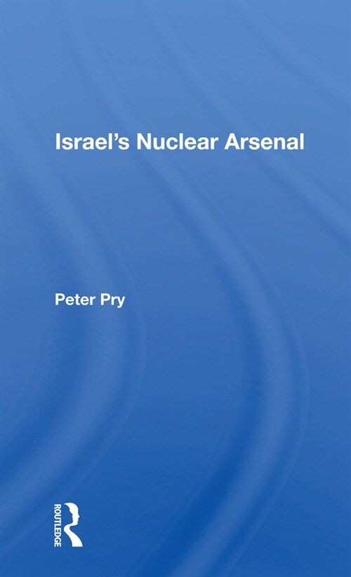 Israels Nuclear Arsenal (Paperback, 1)