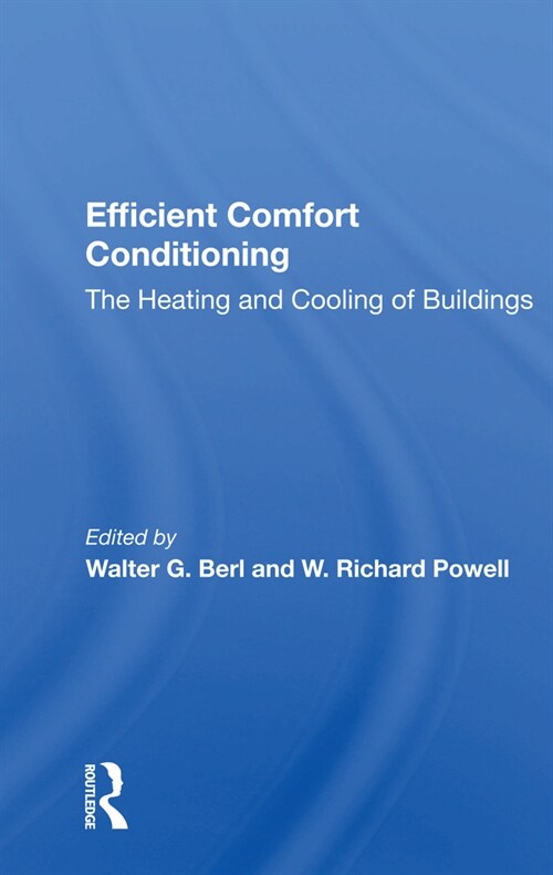 Efficient Comfort Conditioning : The Heating And Cooling Of Buildings (Paperback)