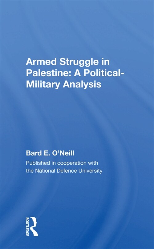 Armed Struggle In Palestine : A Political-military Analysis (Paperback)