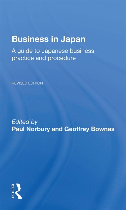 Business In Japan : a Guide To Japanese Business Practice And Procedure-- Fully Revised Edition (Paperback)