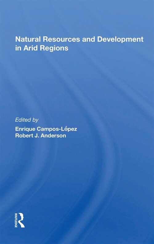 Natural Resources And Development In Arid Regions (Paperback, 1)