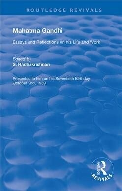 Mahatma Gandhi : Essays and Reflections on his Life and Work (Paperback)