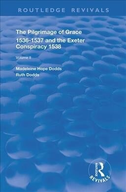 The Pilgrimage of Grace, 1526-1537, and The Exeter Conspiracy, 1538 : Volume 2 (Paperback)