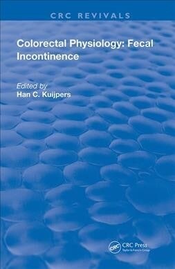 Colorectal Physiology : Fecal Incontinence (Paperback)