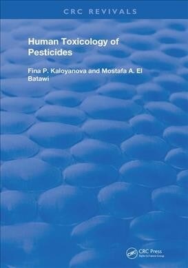 Human Toxicology of Pesticides (Paperback, 1)