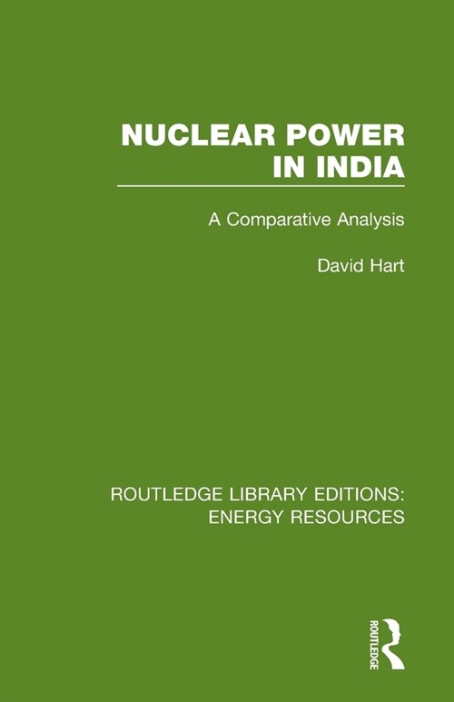 Nuclear Power in India : A Comparative Analysis (Paperback)