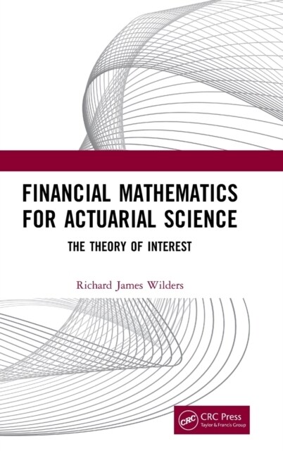 Financial Mathematics For Actuarial Science : The Theory of Interest (Hardcover)