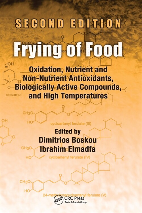 Frying of Food : Oxidation, Nutrient and Non-Nutrient Antioxidants, Biologically Active Compounds and High Temperatures, Second Edition (Paperback, 2 ed)