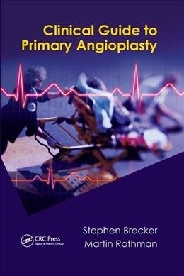 Clinical Guide to Primary Angioplasty (Paperback, 1)