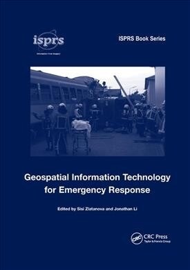 Geospatial Information Technology for Emergency Response (Paperback, 1)