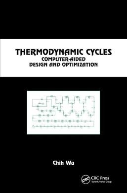 Thermodynamic Cycles : Computer-Aided Design and Optimization (Paperback)